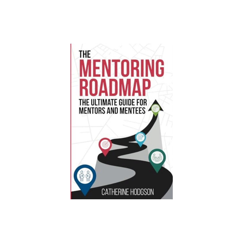 Catherine Hodgson The Mentoring Roadmap (häftad, eng)