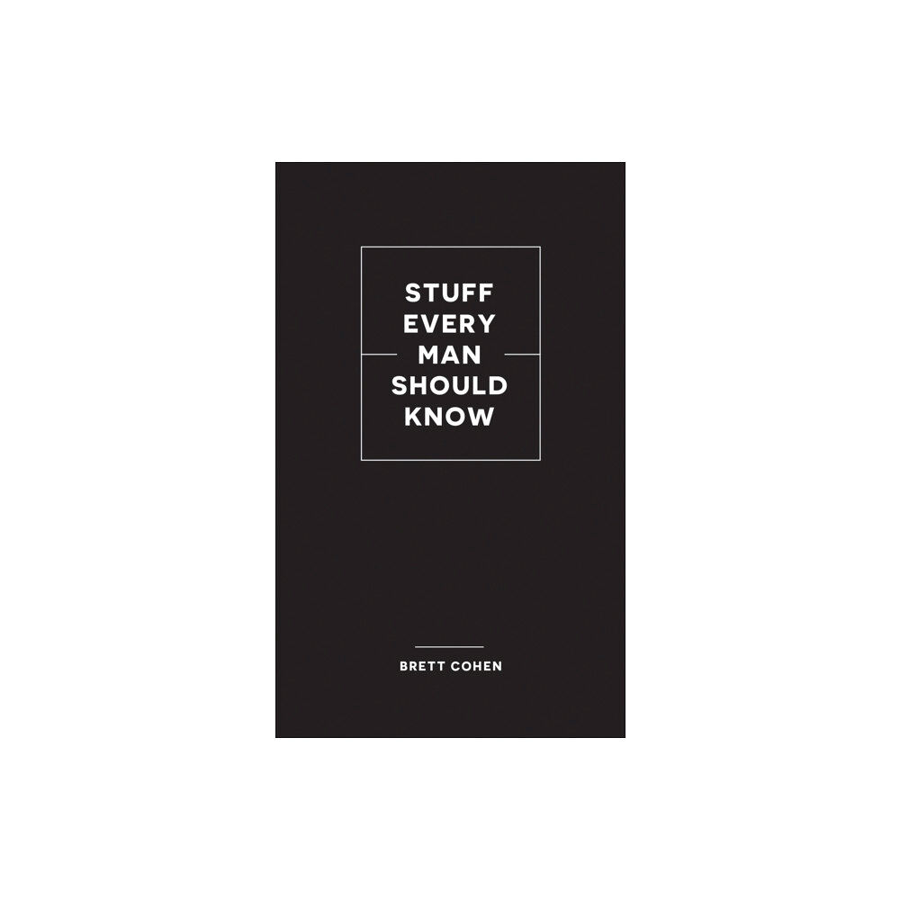 Quirk Books Stuff Every Man Should Know (inbunden, eng)