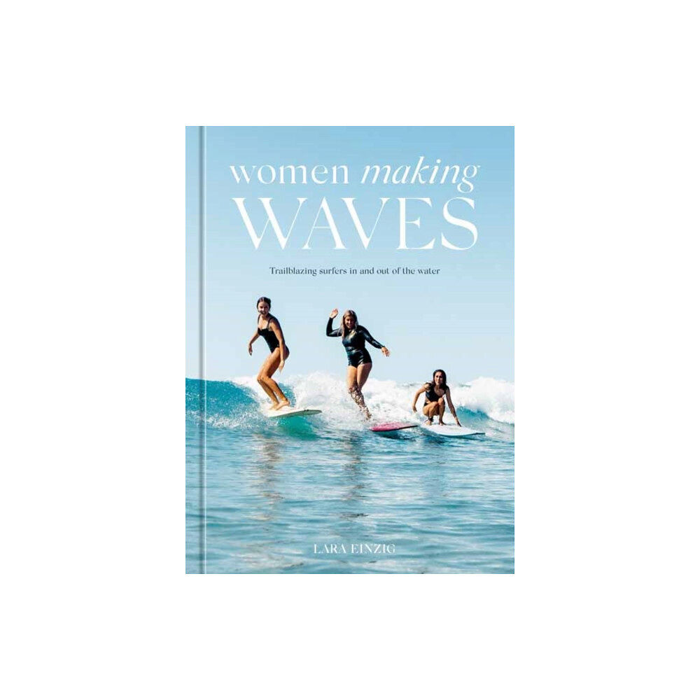 Potter/Ten Speed/Harmony/Rodale Women Making Waves (inbunden, eng)