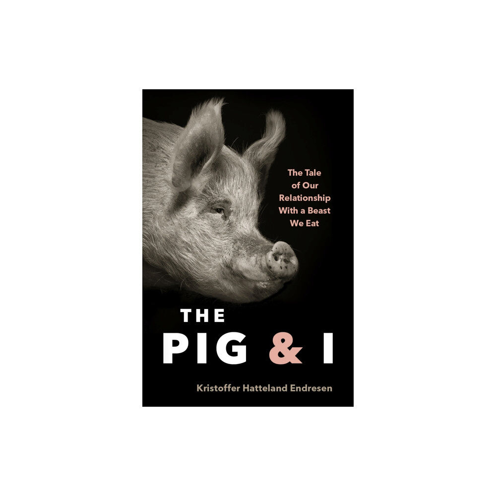 Greystone Books,Canada The Pig and I (inbunden, eng)