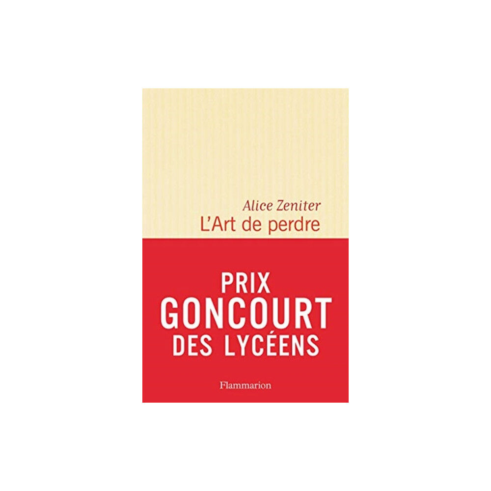 Not Stated L'Art de perdre (Prix litteraire du Monde/Goncourt des lyceens 2017) (häftad, fre)