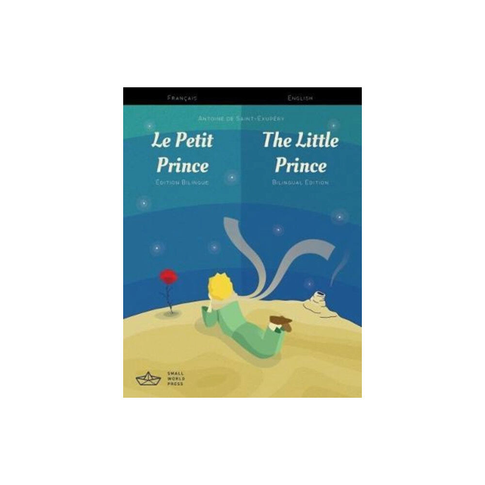 Small World Press Le Petit Prince / The Little Prince French/English Bilingual Edition with Audio Download (häftad, eng)