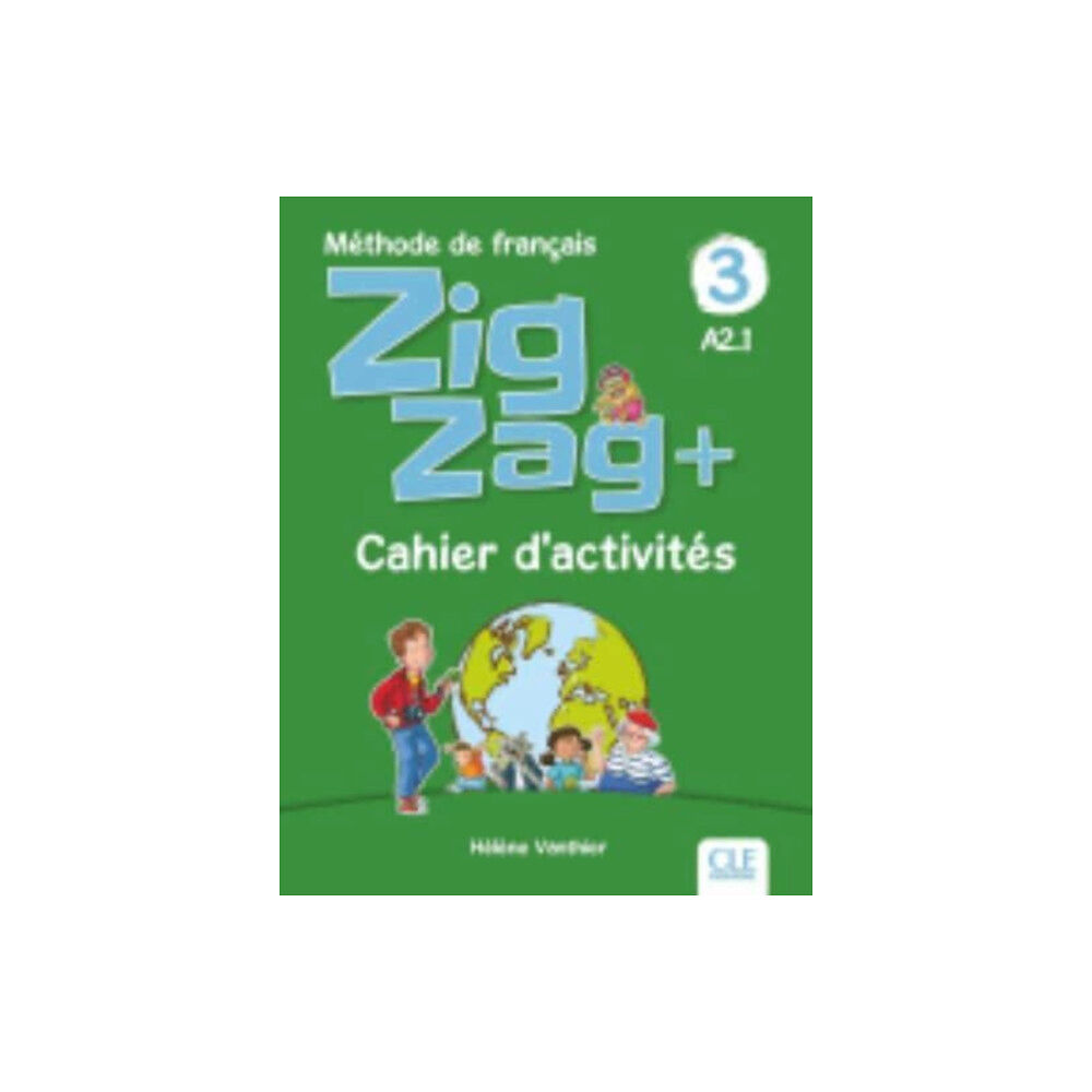 CLE International Zigzag+ 3: Niveau A2 - Cahier d'activites (häftad, fre)