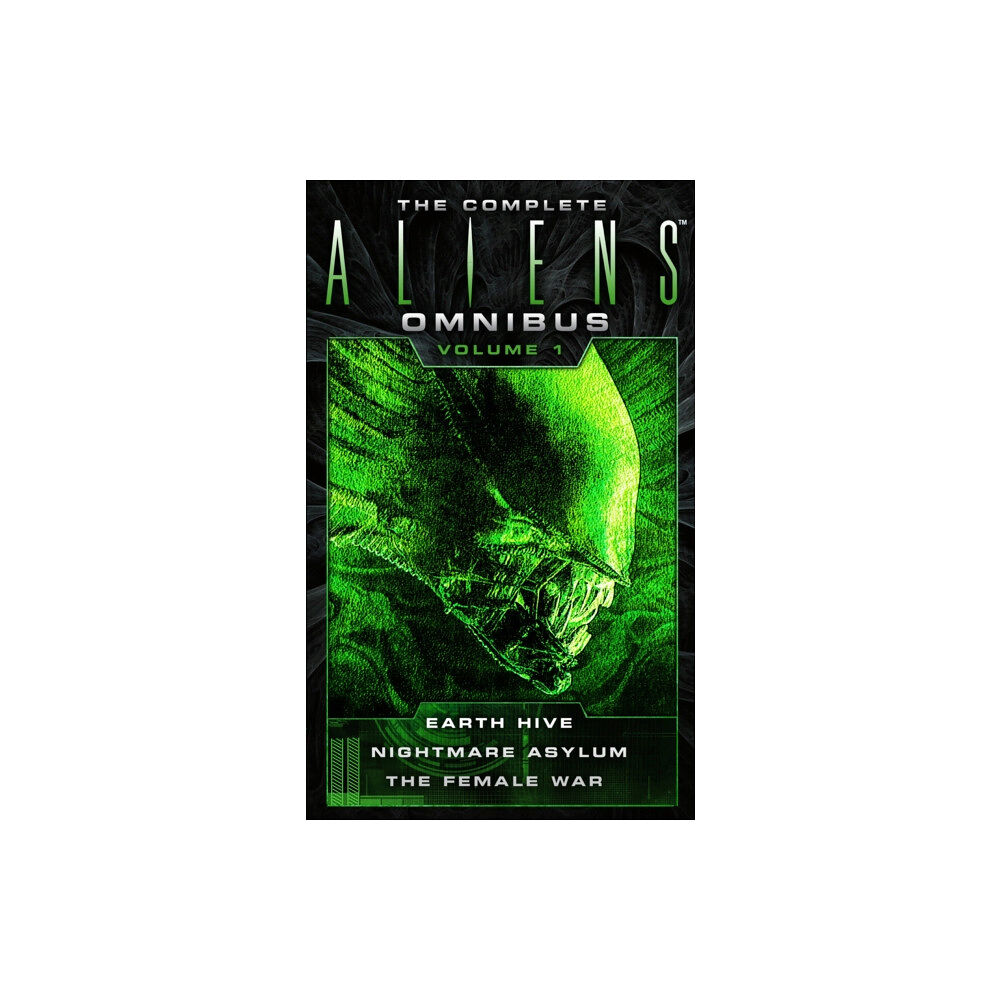 Titan Books Ltd The Complete Aliens Omnibus: Volume One (Earth Hive, Nightmare Asylum, The Female War) (häftad, eng)