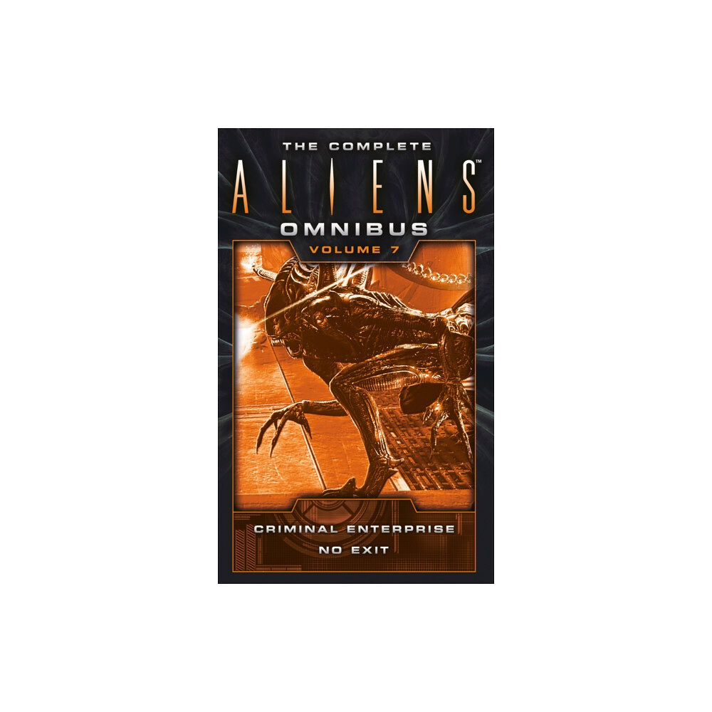 Titan Books Ltd The Complete Aliens Omnibus: Volume Seven (Criminal Enterprise, No Exit) (häftad, eng)