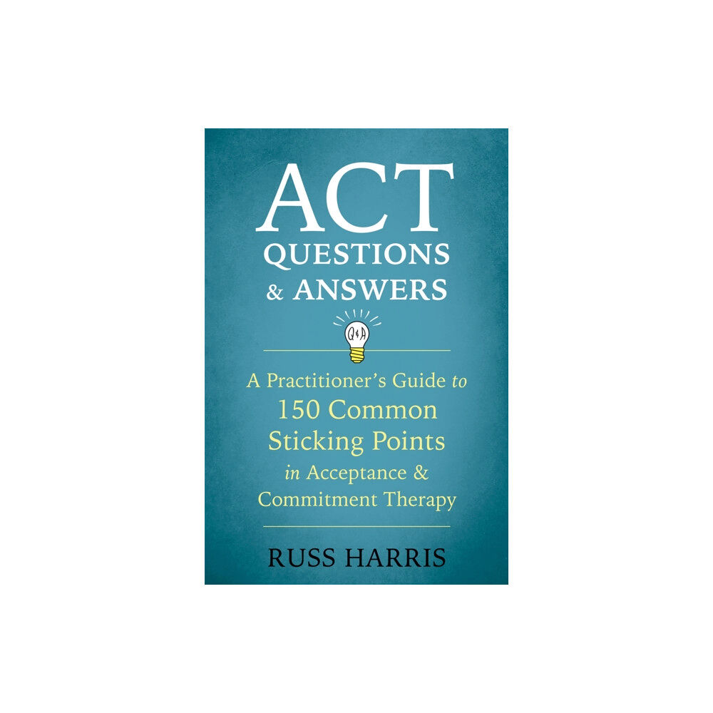 New Harbinger Publications ACT Questions and Answers (häftad, eng)