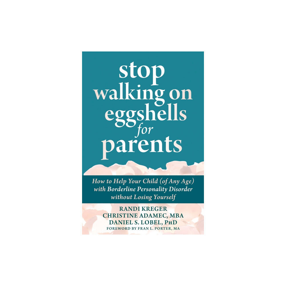 New Harbinger Publications Stop Walking on Eggshells for Parents (häftad, eng)