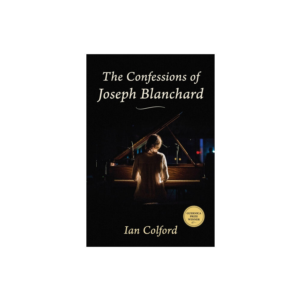 Guernica Editions,Canada The Confessions of Joseph Blanchard (häftad, eng)