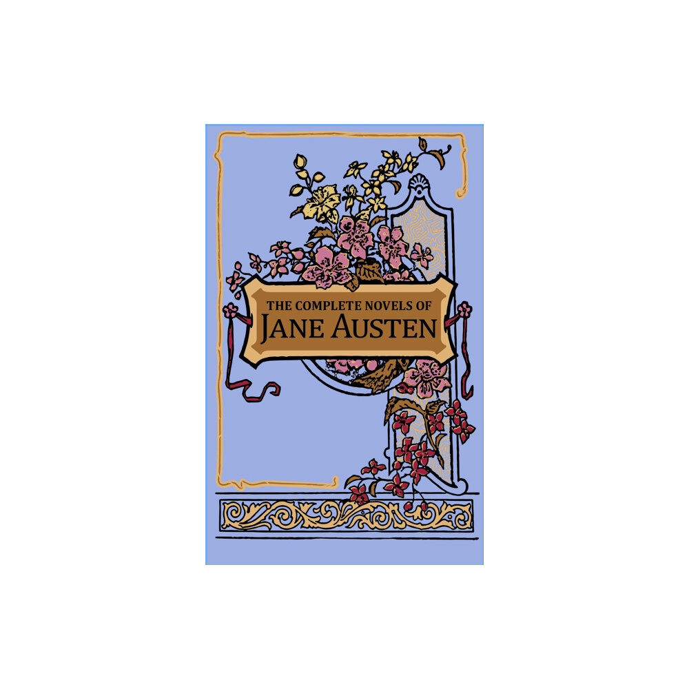 Silver Dolphin Books The Complete Novels of Jane Austen (inbunden, eng)