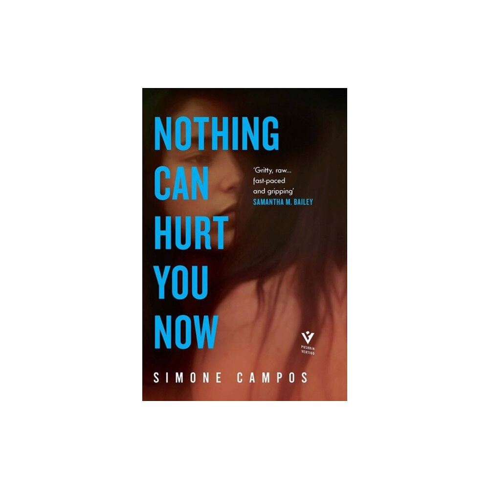 Pushkin Press Nothing Can Hurt You Now (inbunden, eng)