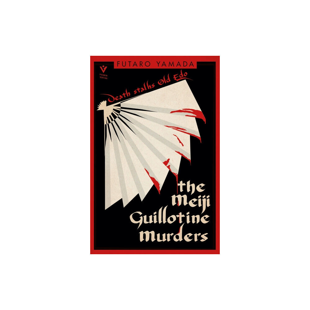 Pushkin Press The Meiji Guillotine Murders (häftad, eng)