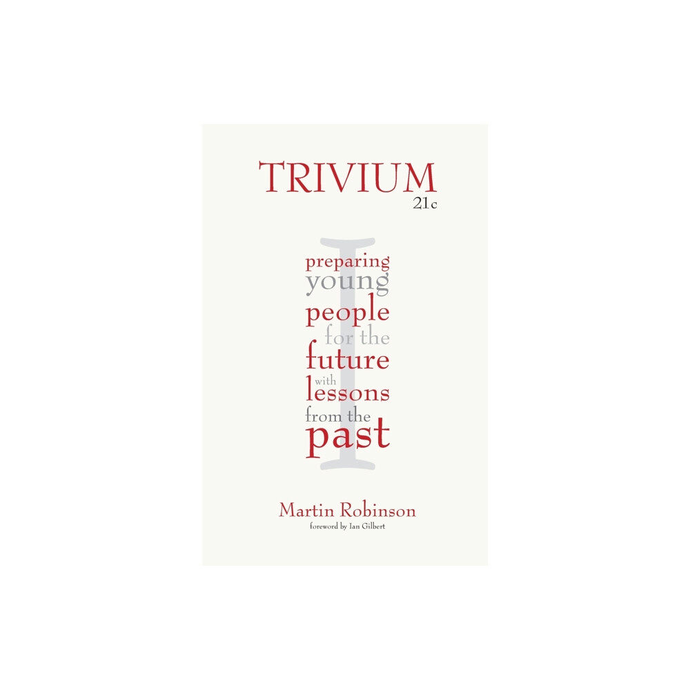 Independent Thinking Press Trivium 21c (häftad, eng)