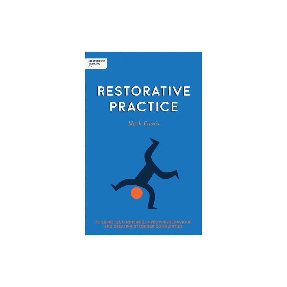 Independent Thinking Press Independent Thinking on Restorative Practice (häftad, eng)