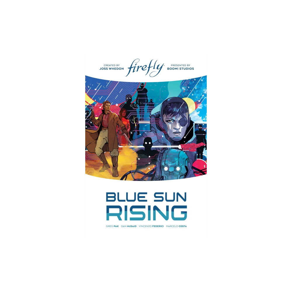 Boom! Studios Firefly: Blue Sun Rising Limited Edition (inbunden, eng)