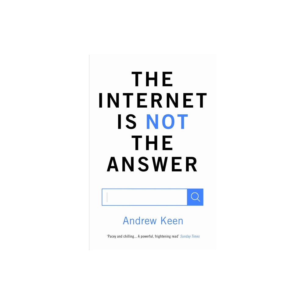 Atlantic Books The Internet is Not the Answer (häftad, eng)