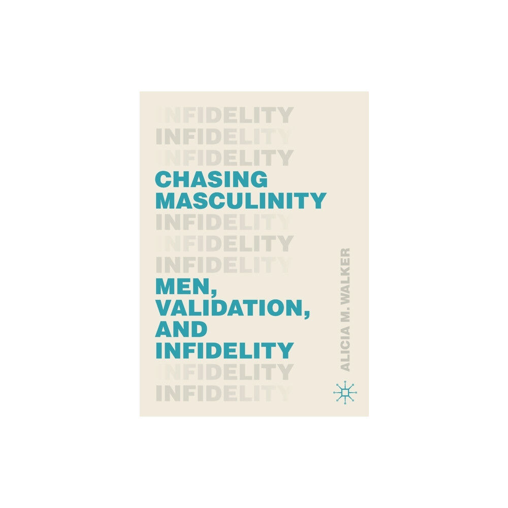 Springer Nature Switzerland AG Chasing Masculinity (häftad, eng)