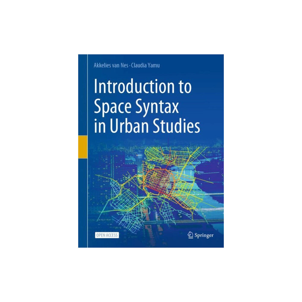 Springer Nature Switzerland AG Introduction to Space Syntax in Urban Studies (inbunden, eng)