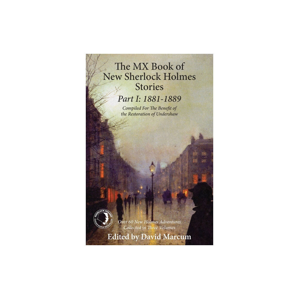 MX Publishing The Mx Book of New Sherlock Holmes Stories Part I: 1881 to 1889 (häftad, eng)