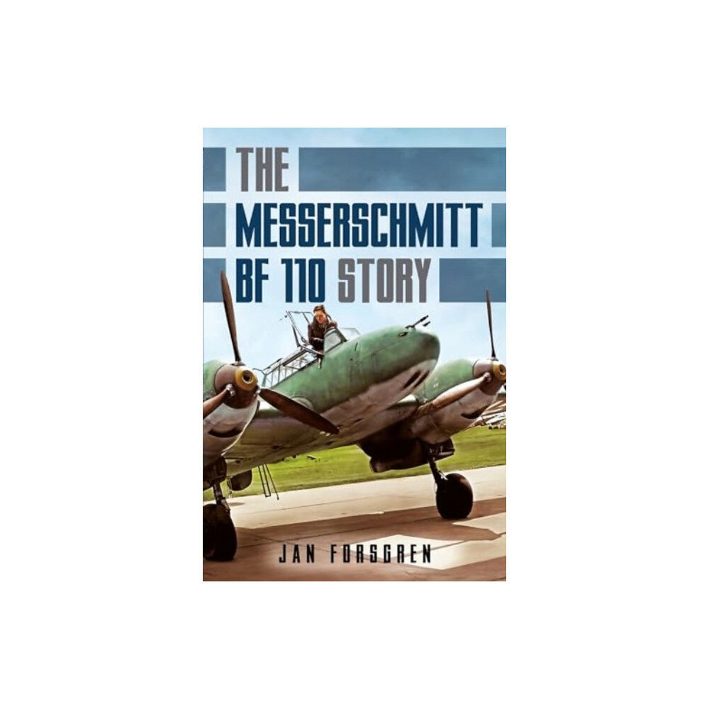 Fonthill Media Ltd Messerschmitt Bf 110 Story The (inbunden, eng)