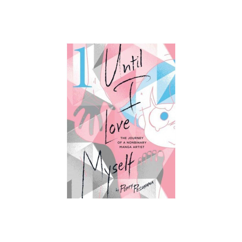 Viz Media, Subs. of Shogakukan Inc Until I Love Myself, Vol. 1 (häftad, eng)