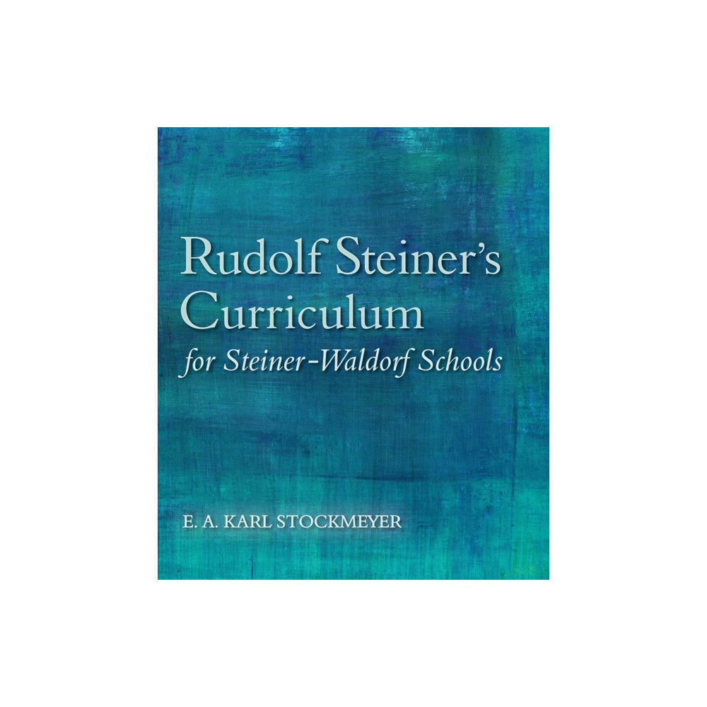 Floris Books Rudolf Steiner's Curriculum for Steiner-Waldorf Schools (häftad, eng)