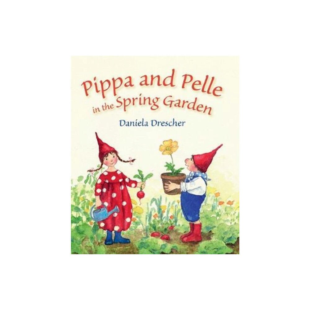 Floris Books Pippa and Pelle in the Spring Garden (bok, board book, eng)