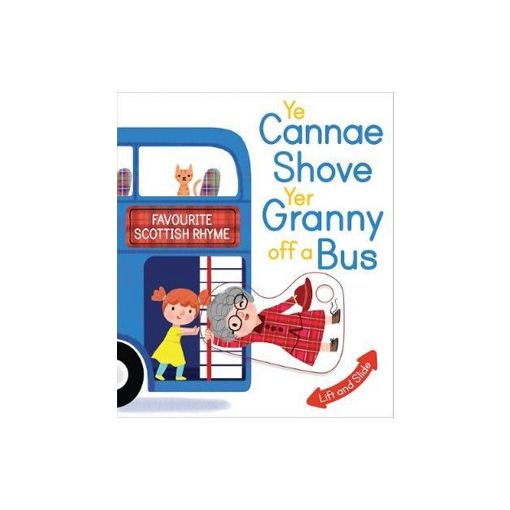 Floris Books Ye Cannae Shove Yer Granny Off A Bus (bok, board book, eng)