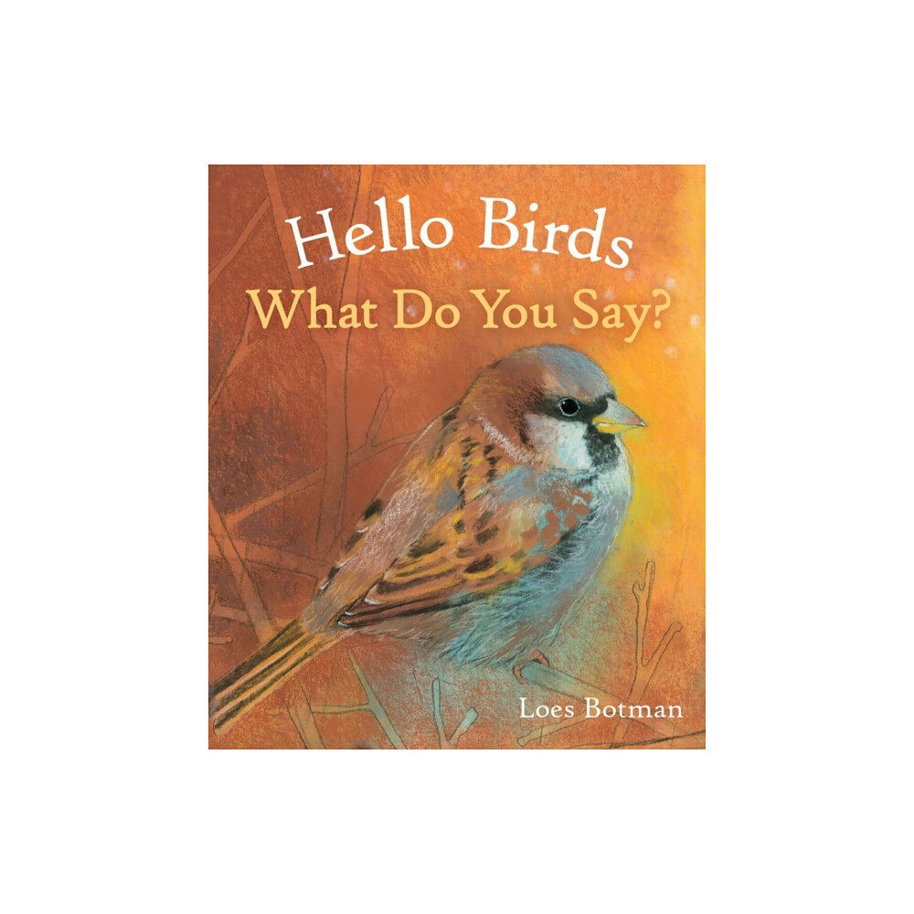 Floris Books Hello Birds, What Do You Say? (bok, board book, eng)