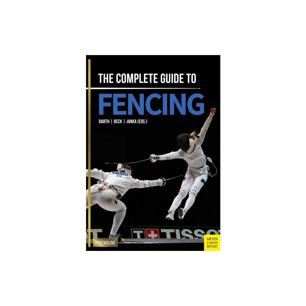 Meyer & Meyer Sport (UK) Ltd Complete Guide to Fencing (häftad, eng)
