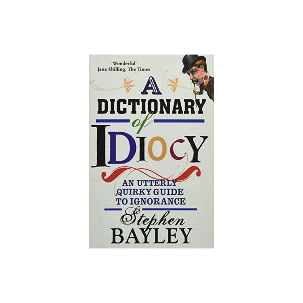 Gibson Square Books Ltd Dictionary Of Idiocy (häftad, eng)