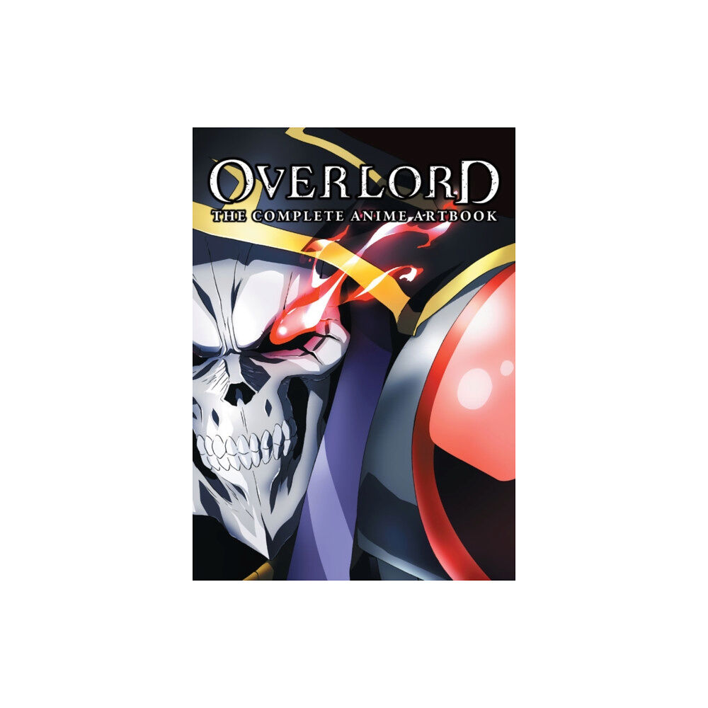 Little, Brown & Company Overlord: The Complete Anime Artbook (häftad, eng)