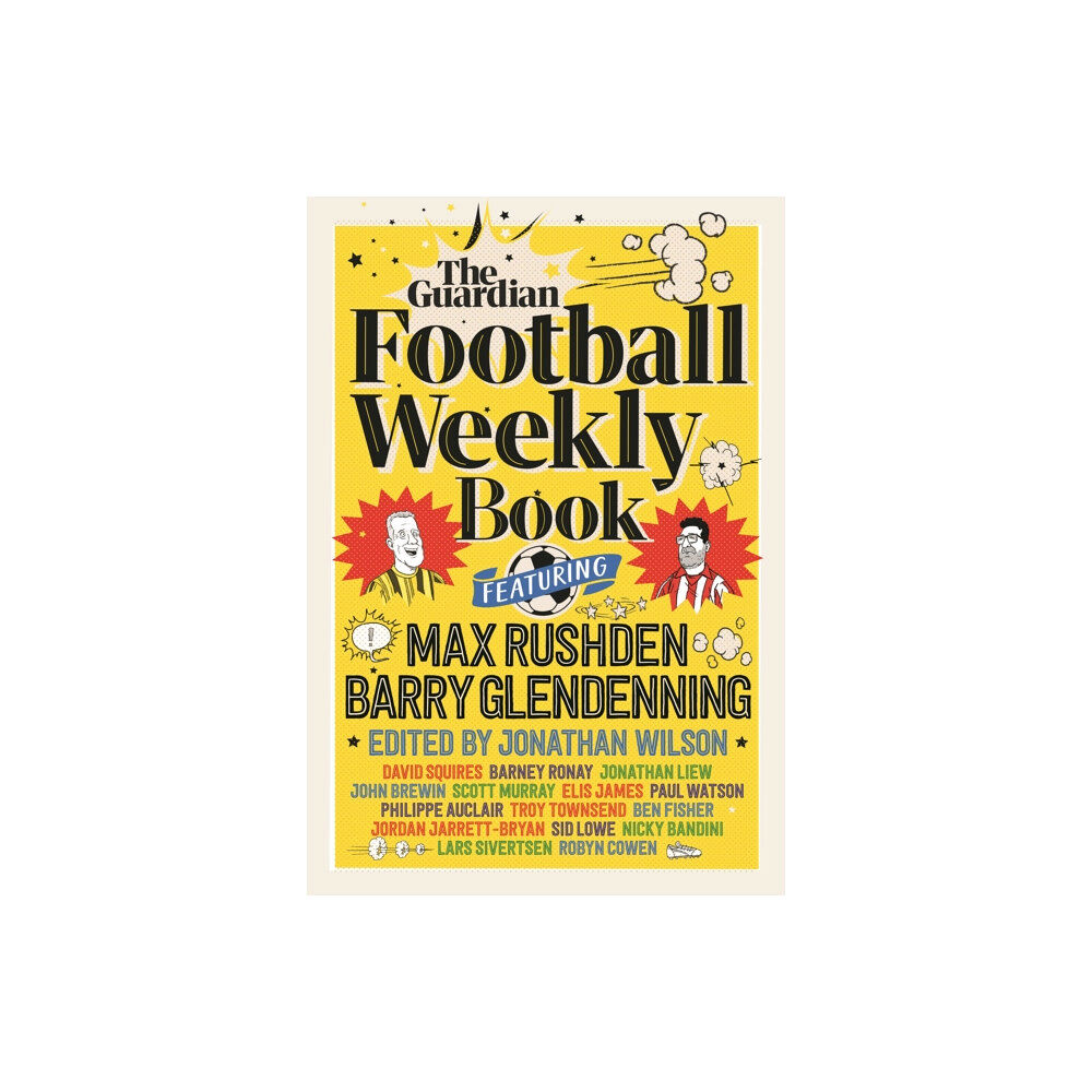 Guardian Faber Publishing The Football Weekly Book (inbunden, eng)