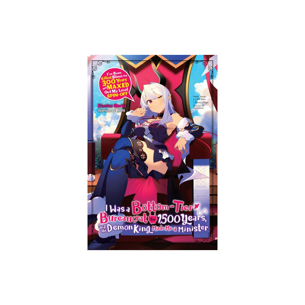 Little, Brown & Company I Was a Bottom-Tier Bureaucrat for 1,500 Years, and the Demon King Made Me a Minister (light novel) (häftad, eng)