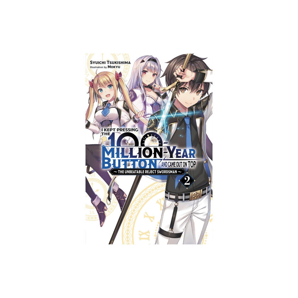 Little, Brown & Company I Kept Pressing the 100-Million-Year Button and Came Out on Top, Vol. 2 (light novel) (häftad, eng)