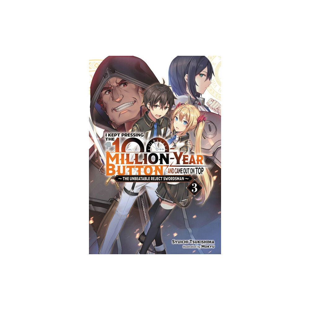 Little, Brown & Company I Kept Pressing the 100-Million-Year Button and Came Out on Top, Vol. 3 (light novel) (häftad, eng)