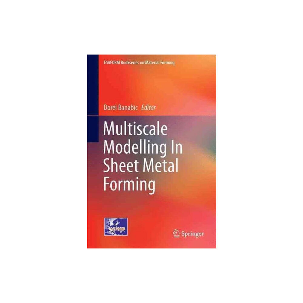 Springer International Publishing AG Multiscale Modelling in Sheet Metal Forming (inbunden, eng)