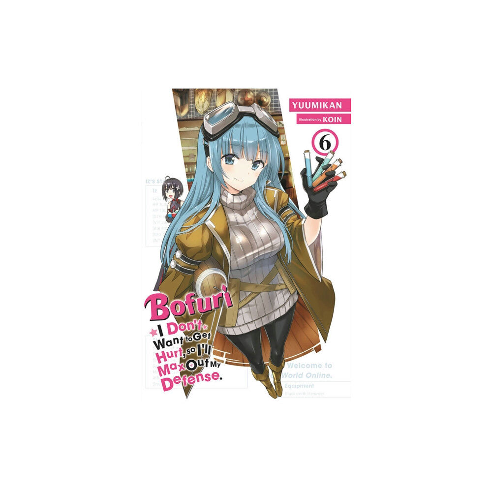 Little, Brown & Company Bofuri: I Don't Want to Get Hurt, so I'll Max Out My Defense., Vol. 6 (light novel) (häftad, eng)