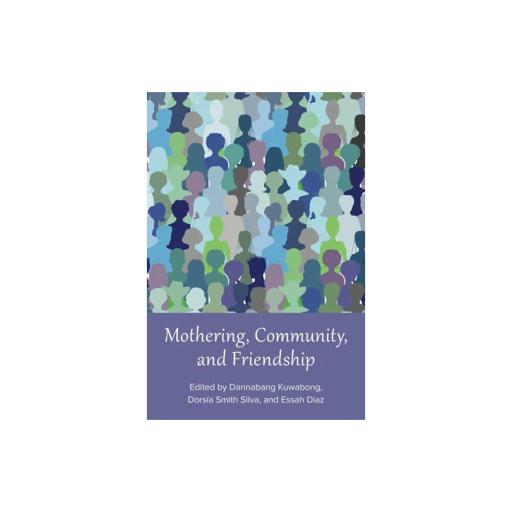 Demeter Press Mothering, Community, and Friendship (häftad, eng)