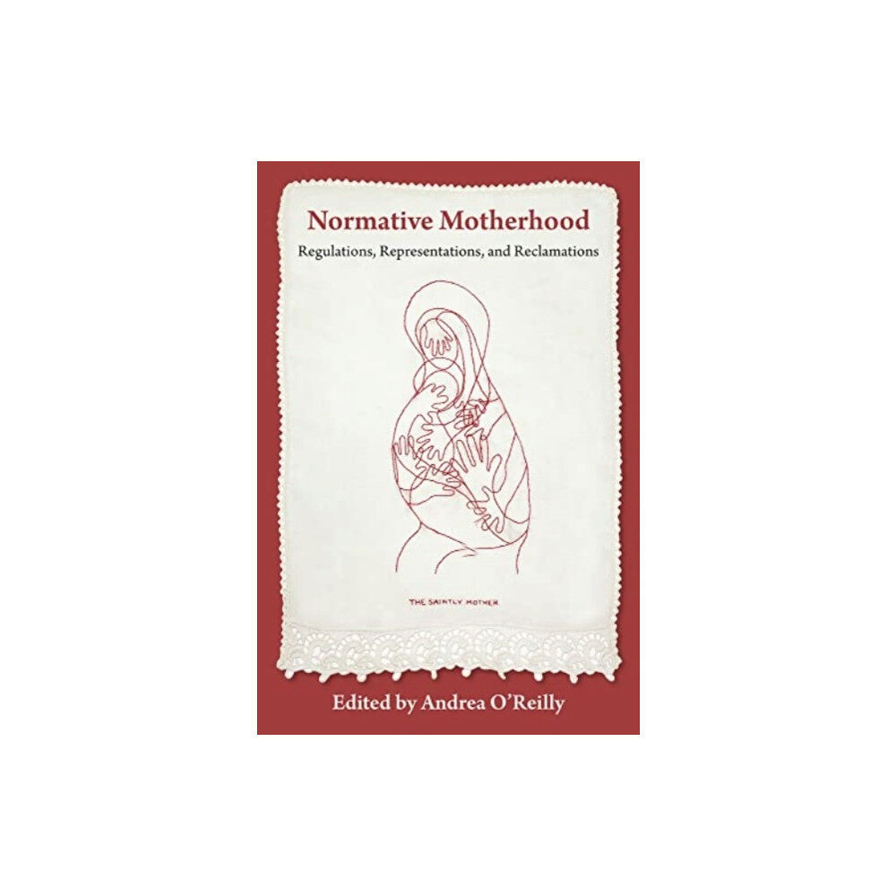 Demeter Press Normative Motherhood: (häftad, eng)