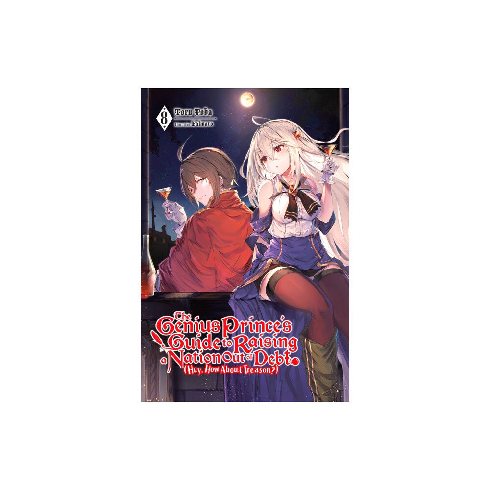 Little, Brown & Company The Genius Prince's Guide to Raising a Nation Out of Debt (Hey, How About Treason?), Vol. 8 (light novel) (häftad, eng)