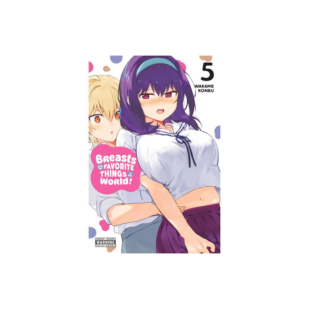 Little, Brown & Company Breasts Are My Favorite Things in the World!, Vol. 5 (häftad, eng)