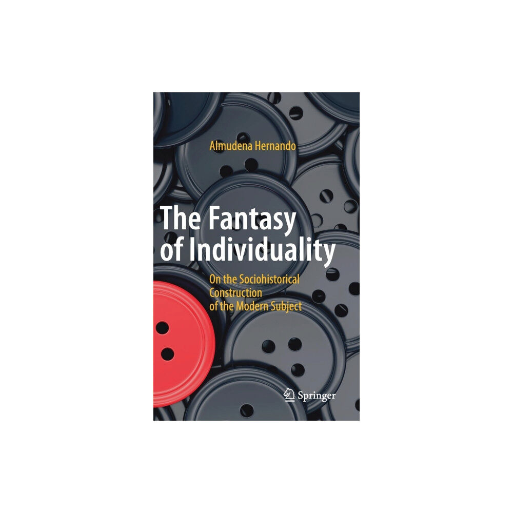 Springer International Publishing AG The Fantasy of Individuality (inbunden, eng)