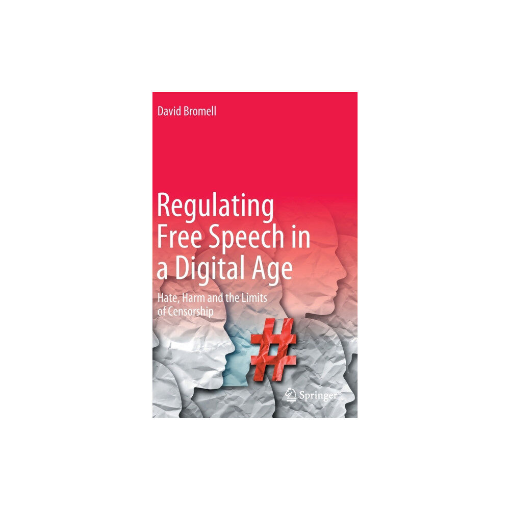 Springer Nature Switzerland AG Regulating Free Speech in a Digital Age (inbunden, eng)