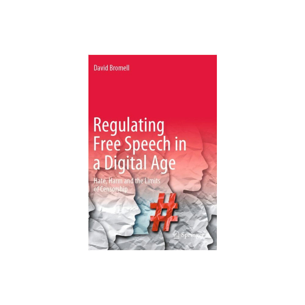 Springer Nature Switzerland AG Regulating Free Speech in a Digital Age (häftad, eng)