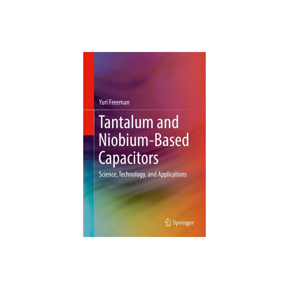 Springer International Publishing AG Tantalum and Niobium-Based Capacitors (inbunden, eng)