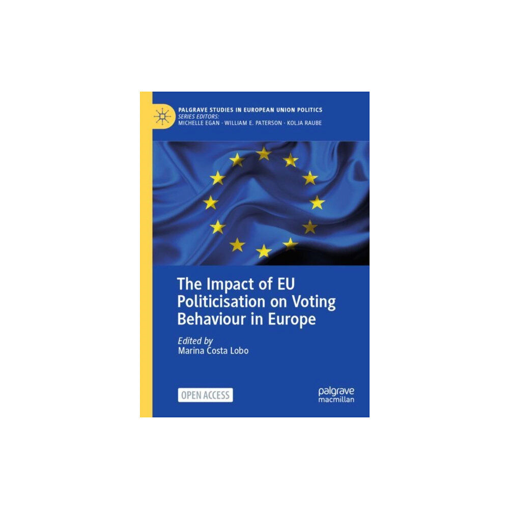 Springer International Publishing AG The Impact of EU Politicisation on Voting Behaviour in Europe (häftad, eng)