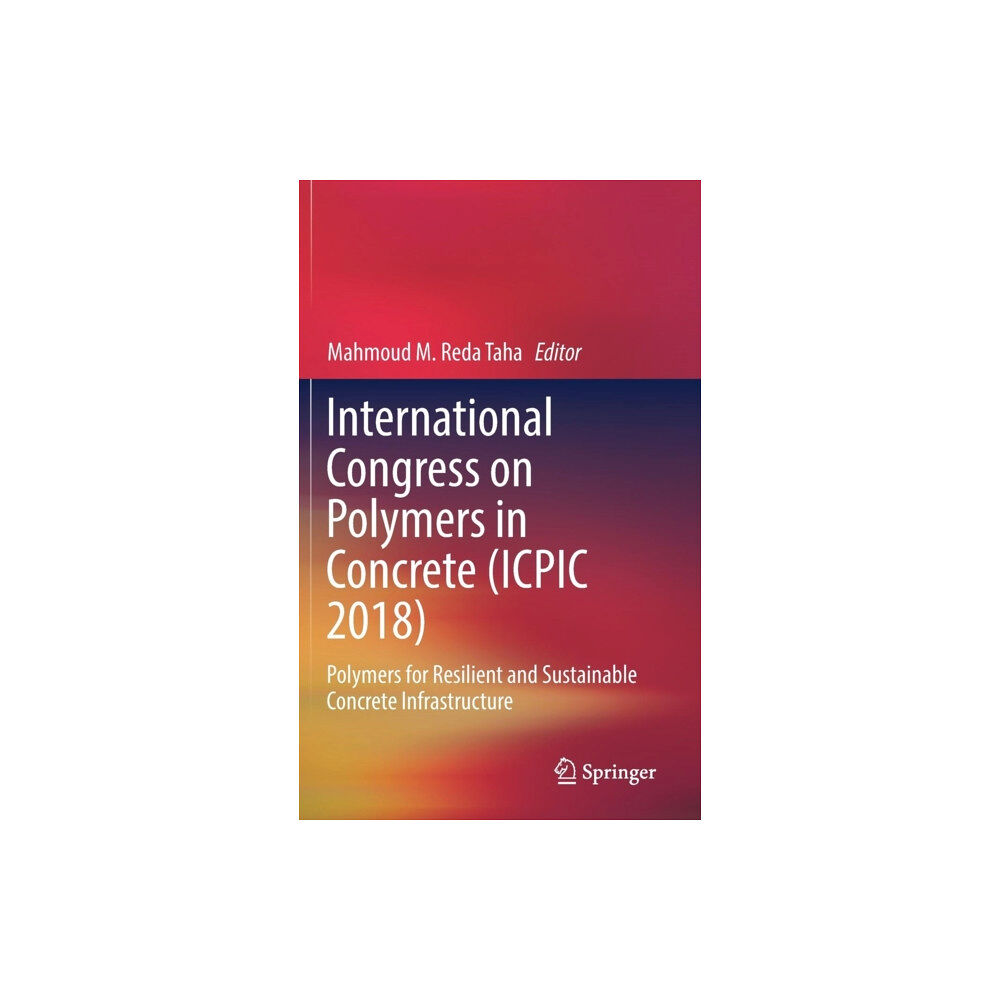 Springer International Publishing AG International Congress on Polymers in Concrete (ICPIC 2018) (inbunden, eng)