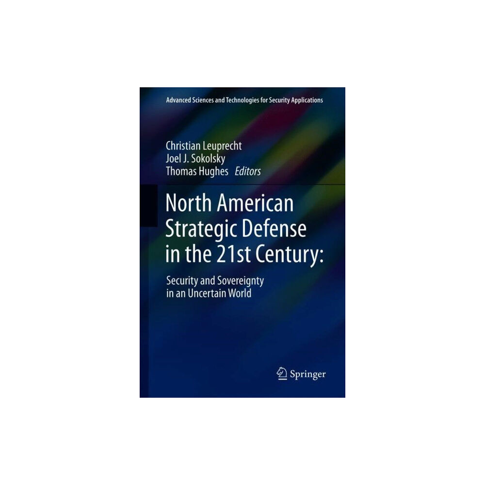 Springer International Publishing AG North American Strategic Defense in the 21st Century: (inbunden, eng)