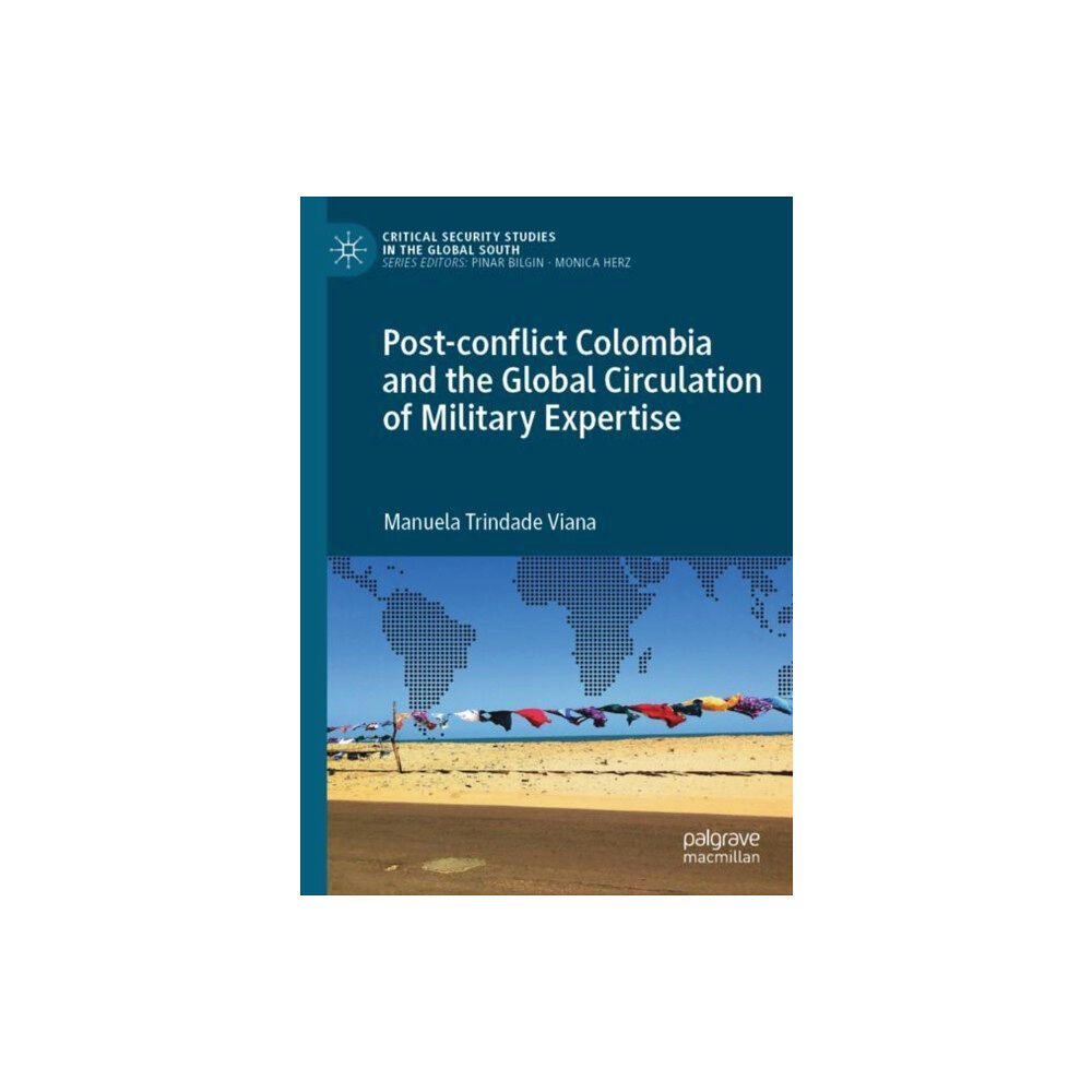 Springer Nature Switzerland AG Post-conflict Colombia and the Global Circulation of Military Expertise (häftad, eng)