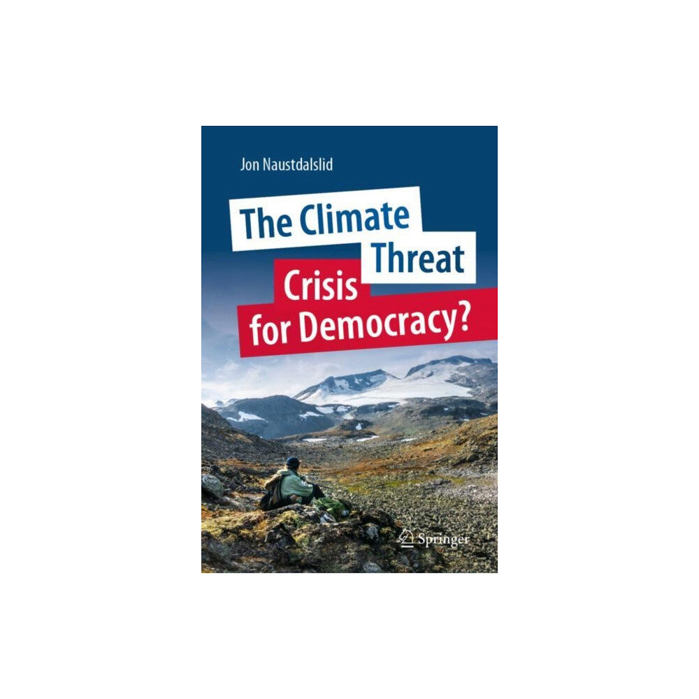 Springer International Publishing AG The Climate Threat. Crisis for Democracy? (inbunden, eng)